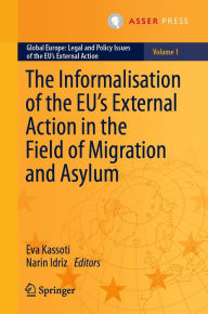 Title: The Informalisation of the EU's External Action in the Field of Migration and Asylum, Author: Eva Kassoti