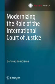 Title: Modernizing the Role of the International Court of Justice, Author: Bertrand Ramcharan