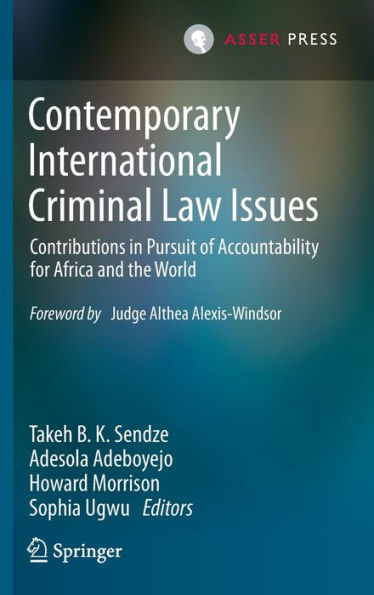 Contemporary International Criminal Law Issues: Contributions Pursuit of Accountability for Africa and the World