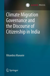 Title: Climate Migration Governance and the Discourse of Citizenship in India, Author: Ritumbra Manuvie