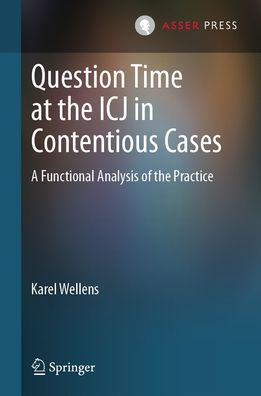 Question Time at the ICJ Contentious Cases: A Functional Analysis of Practice