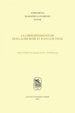 La correspondance de Guillaume Budé et Juan Luis Vives