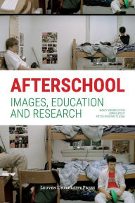 Title: Afterschool: Images, Education and Research, Author: Nancy Vansieleghem