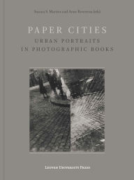 Title: Paper Cities: Urban Portraits in Photographic Books, Author: Susana S Martins