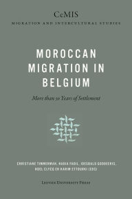 Title: Moroccan Migration in Belgium: More Than 50 Years of Settlement, Author: Christiane Timmerman