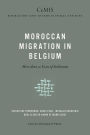 Moroccan Migration in Belgium: More Than 50 Years of Settlement