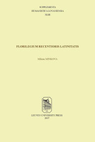 Title: Florilegium recentioris Latinitatis, Author: Milena Minkova