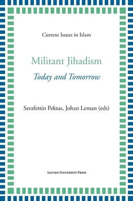 Militant Jihadism: Today and Tomorrow