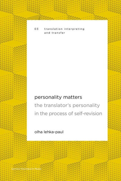 Personality Matters: The Translator's Personality in the Process of Self-Revision