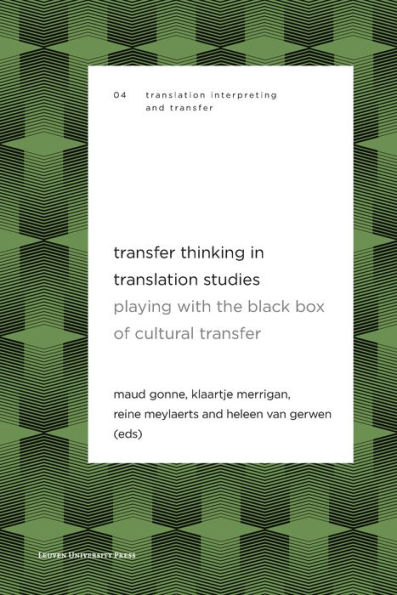 Transfer Thinking in Translation Studies: Playing with the Black Box of Cultural Transfer