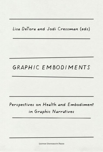 Graphic Embodiments: Perspectives on Health and Embodiment in Graphic Narratives