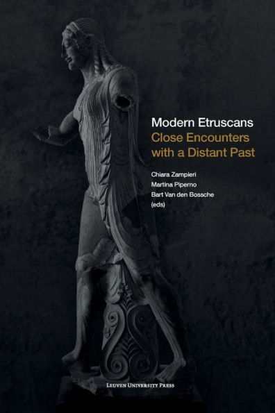 Modern Etruscans: Close Encounters with a Distant Past