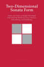 Two-Dimensional Sonata Form: Form and Cycle in Single-Movement Instrumental Works by Liszt, Strauss, Schoenberg, and Zemlinsky