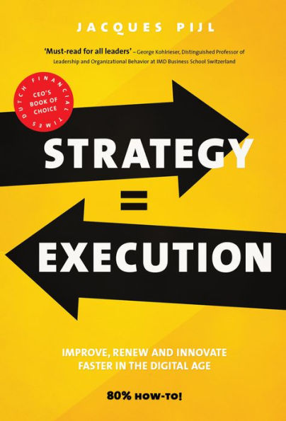 Strategy = Execution: Faster Improvement, Renewal, and Innovation the New Economy