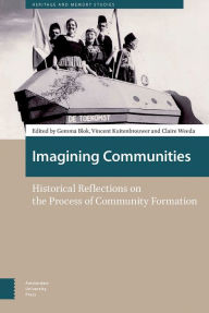 Title: Imagining Communities: Historical Reflections on the Process of Community Formation, Author: Gemma Blok