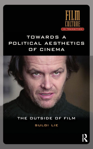 Towards a Political Aesthetics of Cinema: The Outside of Film