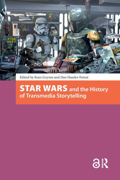 Star Wars and the History of Transmedia Storytelling