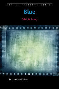 Title: Blue, Author: Patricia Leavy