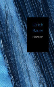 Title: Hinhören, Author: Ulrich Bauer