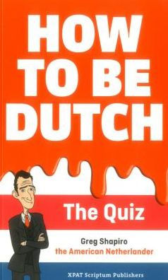 How to be Dutch: The Quiz