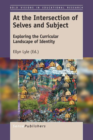 At the Intersection of Selves and Subject: Exploring the Curricular Landscape of Identity