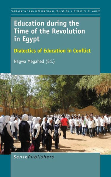 Education during the Time of the Revolution in Egypt: Dialectics of Education in Conflict