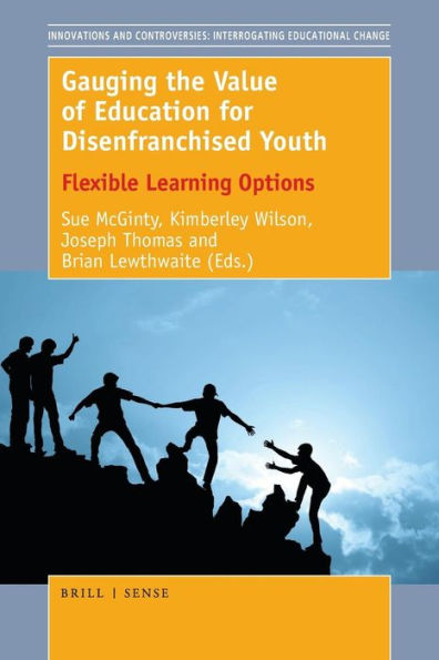 Gauging the Value of Education for Disenfranchised Youth: Flexible Learning Options