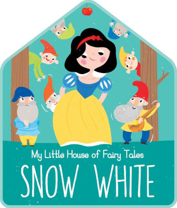 My Little House Fairy Tales Snow White By Yoyo Books Board Book Barnes Noble