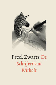 Title: De Schrijver van Wirholt, Author: Fred. Zwarts