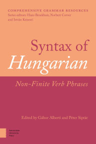 Audio books download audio books Syntax of Hungarian: Non-Finite Verb Phrases iBook by Gábor Alberti, Peter Siptar in English 9789463729376
