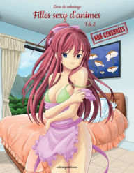 Title: Livre de coloriage Filles sexy d'anime non-censurï¿½es 1 & 2, Author: Nick Snels