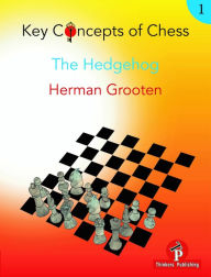Electronic books for downloading Key Concepts of Chess - Volume 1 - The Hedgehog in English DJVU CHM ePub