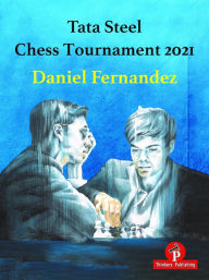 Books online download free mp3 Tata Steel Chess Tournament 2021 9789464201420 