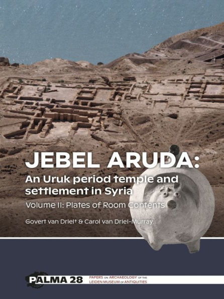 Jebel Aruda: An Uruk period temple and settlement Syria: Volume II: Plates of Room Contents