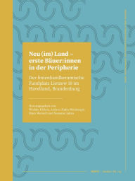 Title: Neu (im) Land - erste Bäuer:innen in der Peripherie: Der linienbandkeramische Fundplatz Lietzow 10 im Havelland, Brandenburg, Author: Wiebke Kirleis