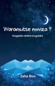 Title: Waramutse mwiza?, Author: Zaha Boo