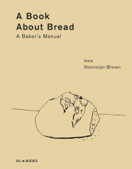 Ebooks in english free download A Book about Bread: A Baker's Manual (English Edition)