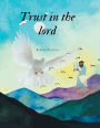 Trust in the lord