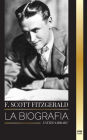 F. Scott Fitzgerald: La biografía y la vida de un novelista estadounidense, sus relatos cortos y su caos inconcluso
