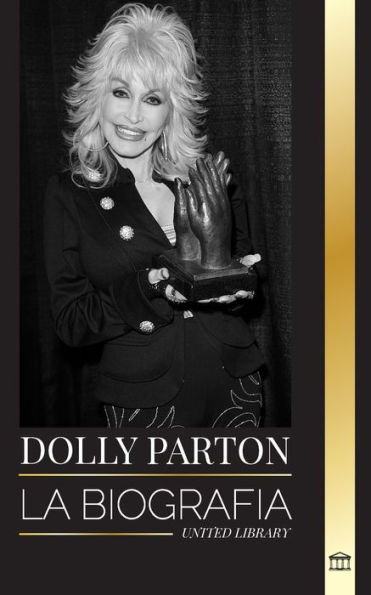Dolly Parton: La biografía de una cantautora country estadounidense y su vida en las letras