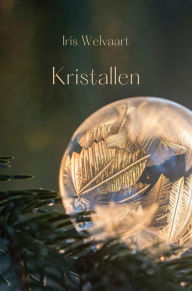 Title: Kristallen, Author: Iris Welvaart