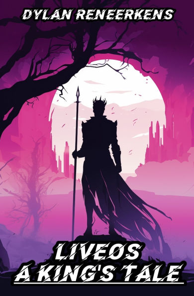 Liveos: A King's Tale