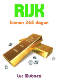 Title: Rijk binnen 365 dagen, Author: Luc Mutsaers