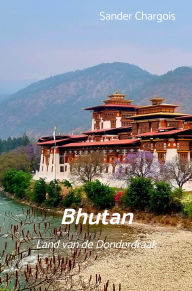 Title: Op reis ... Bhutan: Land van de Donderdraak, Author: Sander Chargois