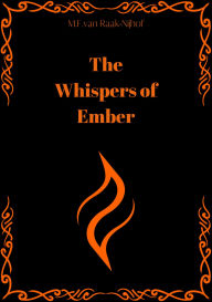 Title: The Whispers of Ember - NL: Boek 1, Author: M.F. van Raak - Nijhof
