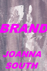 Title: BRAND, Author: Joanna South