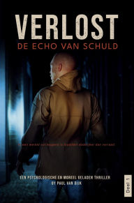 Title: Verlost: De echo van schuld, Author: Paul van Dijk