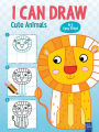 I Can Draw Cute Animals: in 6 Easy Steps
