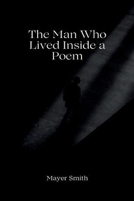 The Man Who Lived Inside a Poem