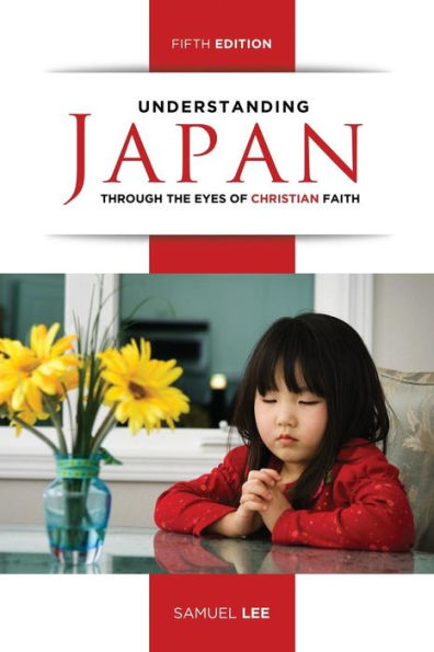 Understanding Japan Through the Eyes of Christian Faith (Fifth Edition)